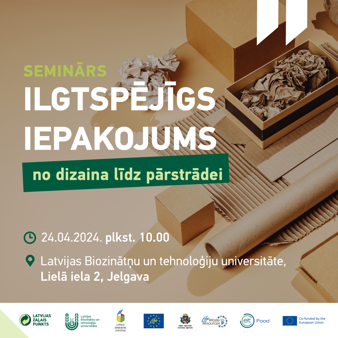 Jelgavā notiks seminārs “Ilgtspējīgs iepakojums: no dizaina līdz pārstrādei 2024”